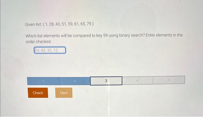 Solved Given list: (1,28,43,51,59,61,65,79) Which list | Chegg.com