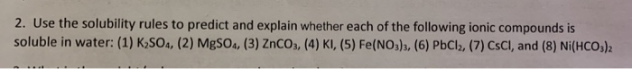 Solved Use the solubility rule to predict and explain | Chegg.com