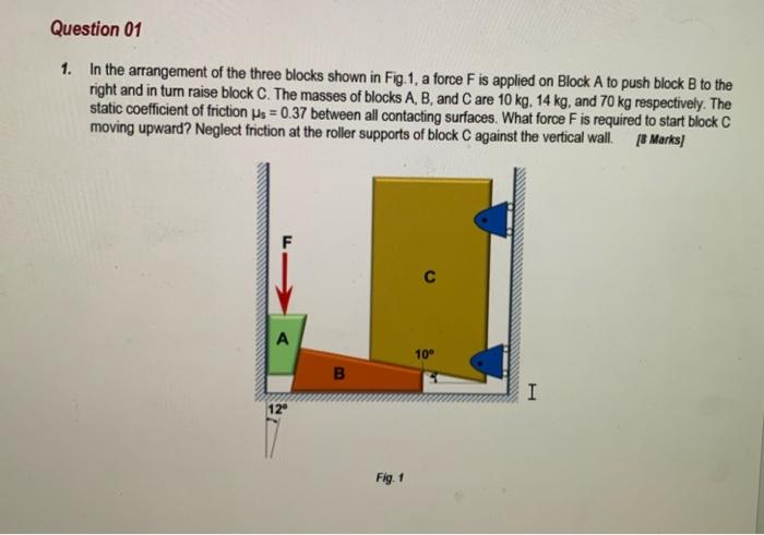 Solved Question 01 1. In The Arrangement Of The Three Blocks | Chegg.com