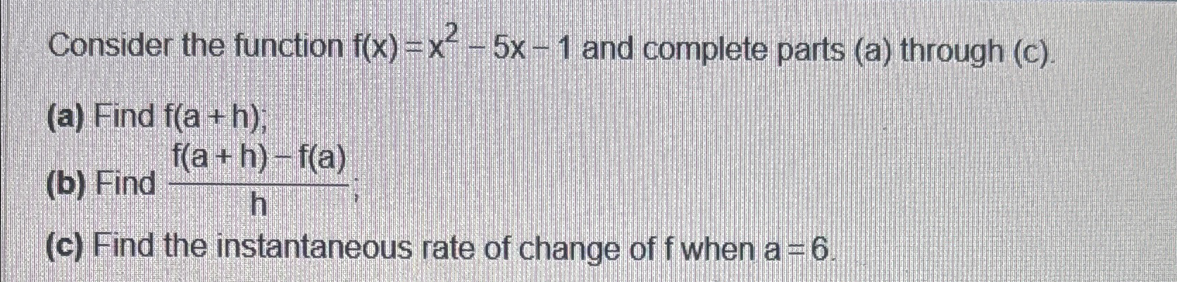 Solved Consider the function f(x)=x2-5x-1 ﻿and complete | Chegg.com