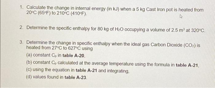 Solved 1. Calculate the change in internal energy (in kJ) | Chegg.com