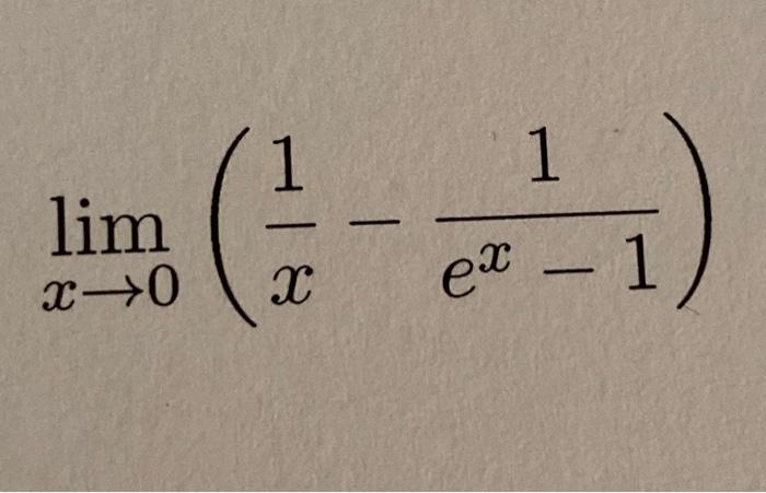 Solved Limx→0 X1−ex−11