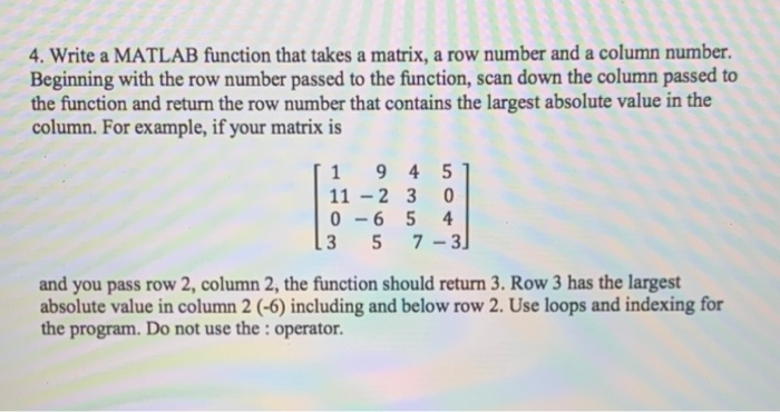 Solved 4. Write a MATLAB function that takes a matrix a row