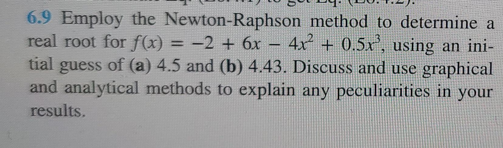 Solved 6.9 Employ the Newton-Raphson method to determine a | Chegg.com