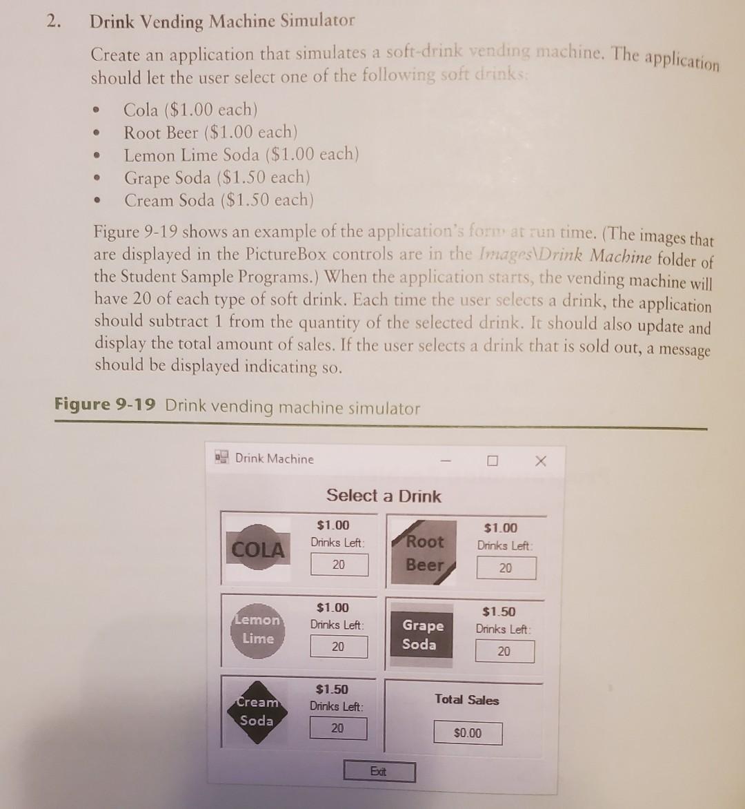 Solved 2. . Drink Vending Machine Simulator Create an