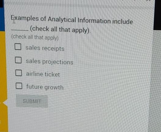 Solved Examples of Analytical Information include (check all | Chegg.com