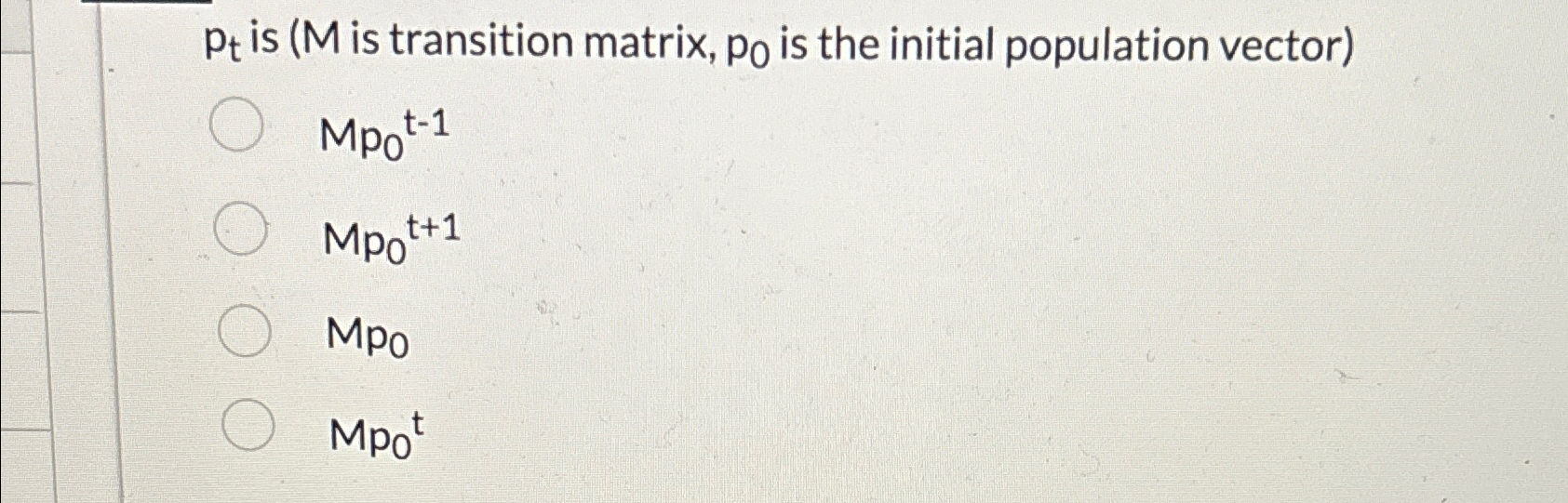 Solved pt ﻿is ( M ﻿is transition matrix, p0 ﻿is the initial | Chegg.com