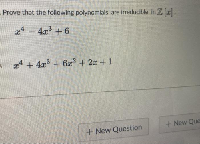 Solved Prove that the following polynomials are irreducible | Chegg.com