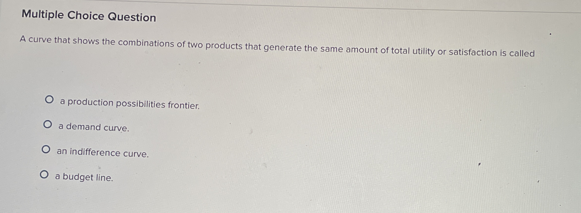 Solved Multiple Choice QuestionA curve that shows the | Chegg.com