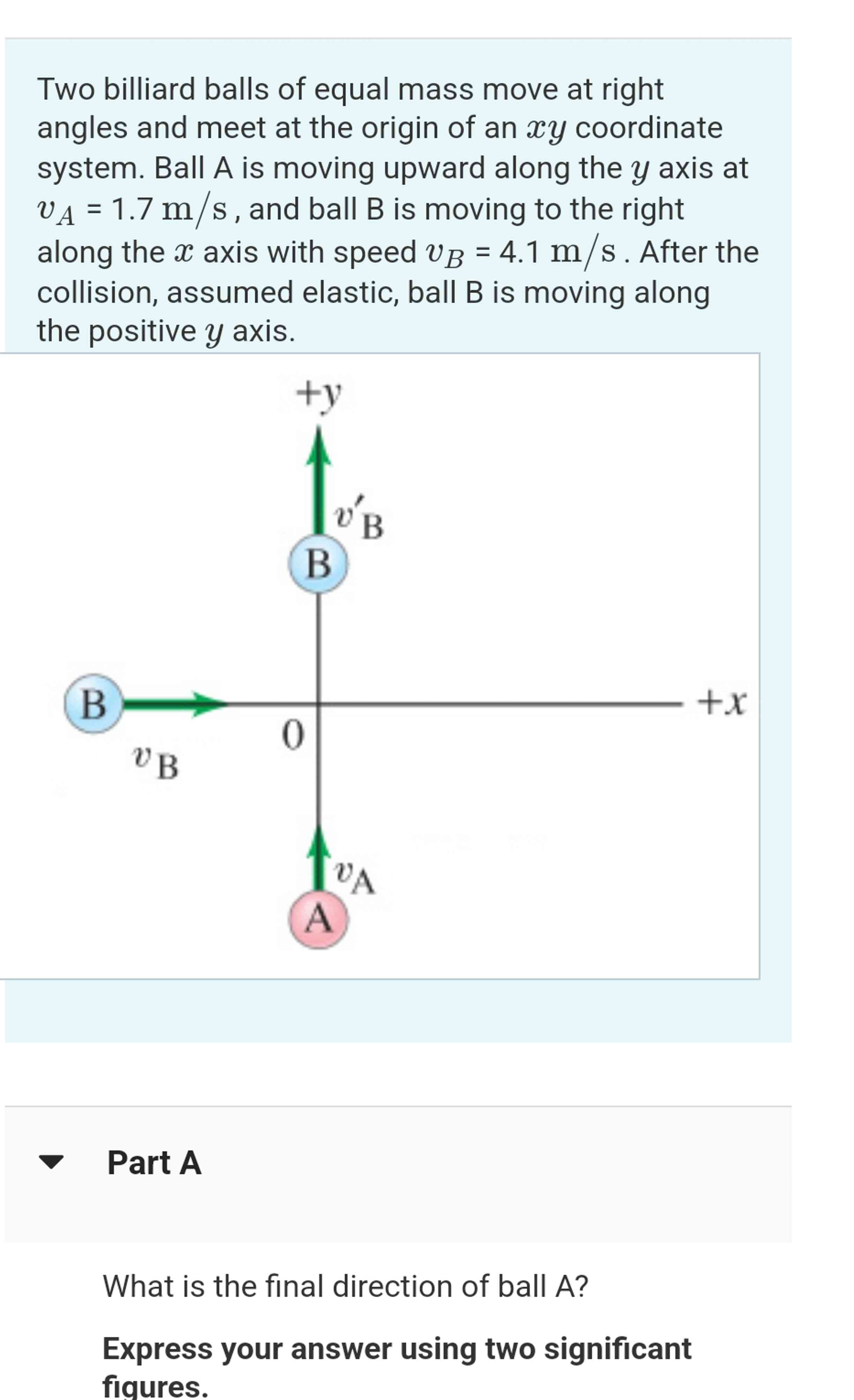 Solved Two billiard balls of equal mass move at right angles