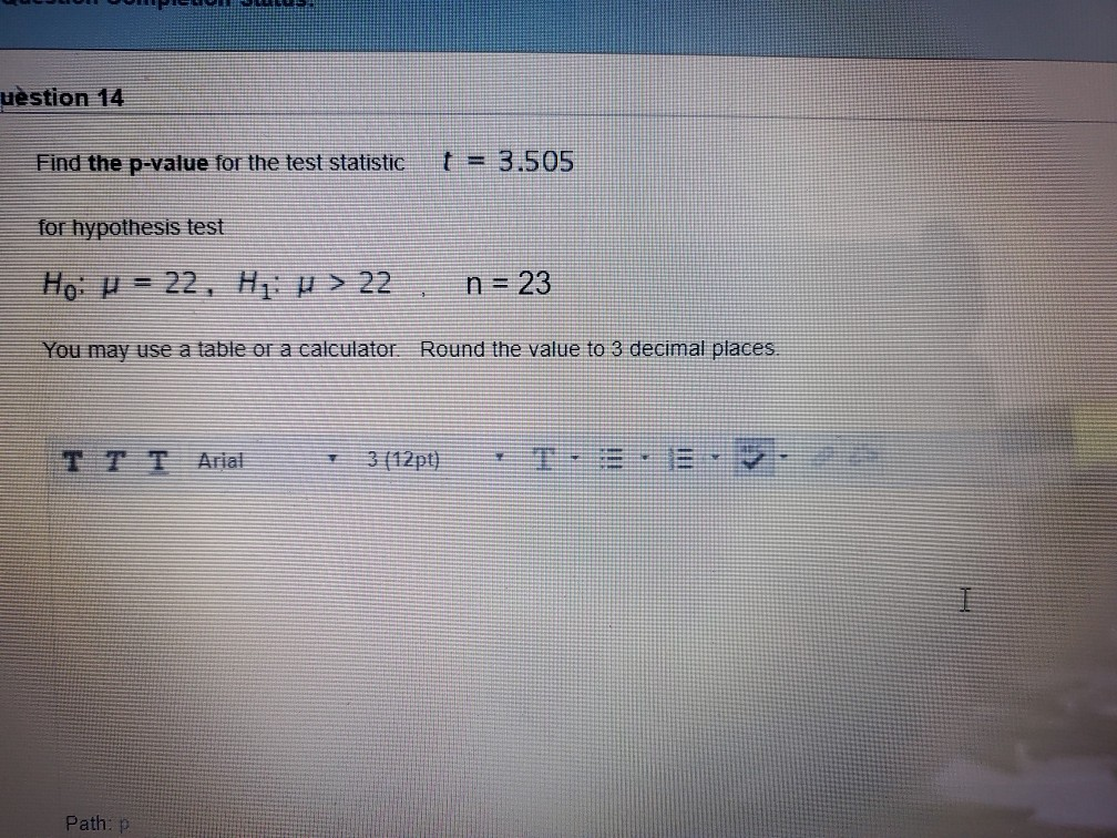Solved U Niculum Uestion 14 Find The P Value For The Test Chegg Com