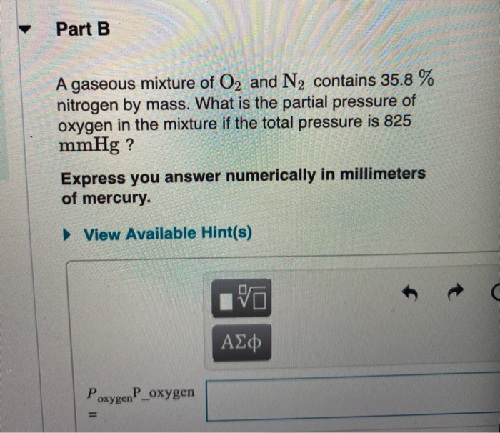 Solved Part B A Gaseous Mixture Of O2 And N2 Contains 35 8