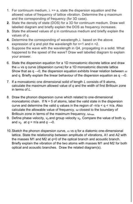 Solved 1. For continuum medium. 1 >> a, state the dispersion | Chegg.com