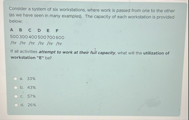 Solved Consider a system of six workstations, where work is | Chegg.com