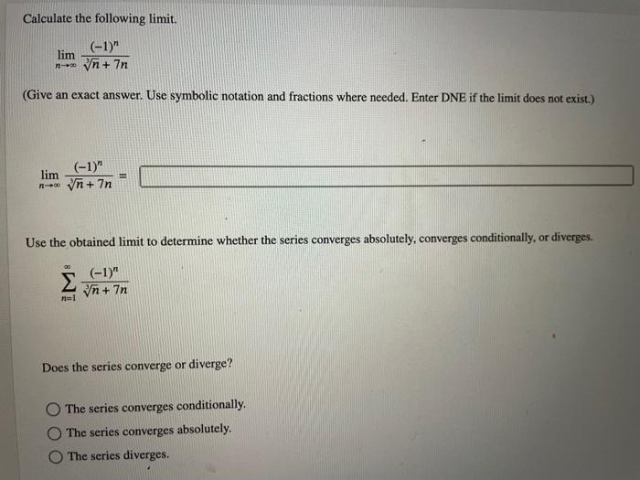 Solved Calculate The Following Limit Limn→∞3n 7n −1 N Give