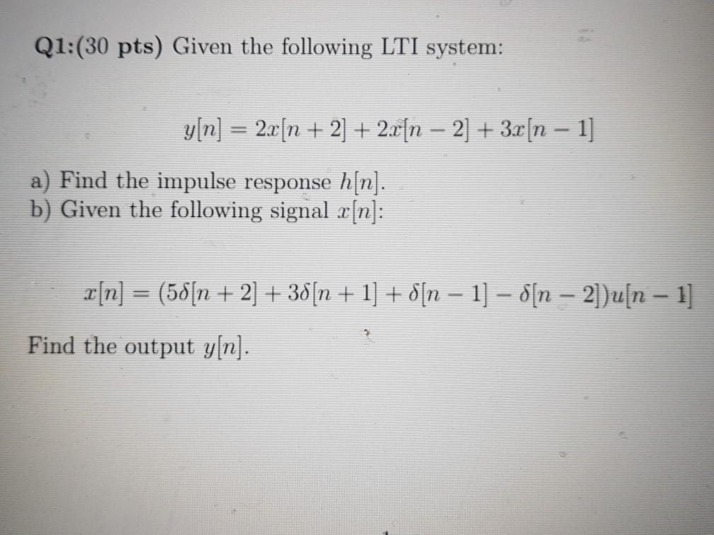 Solved Q1 30 Pts Given The Following Lti System Y N Chegg Com