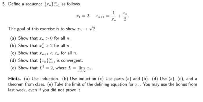 Solved 5. Define a sequence {n}, as follows 1 *1 = 2, In+1 = | Chegg.com