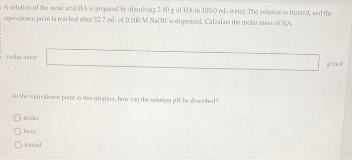 Solved A solution of the weak acid HA is prepared by | Chegg.com