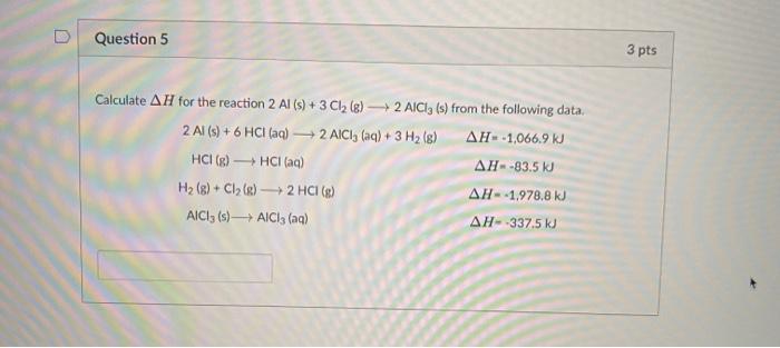 Solved Calculate ΔH for the reaction 2Al(s)+3Cl2( g) 2AlCl3 | Chegg.com