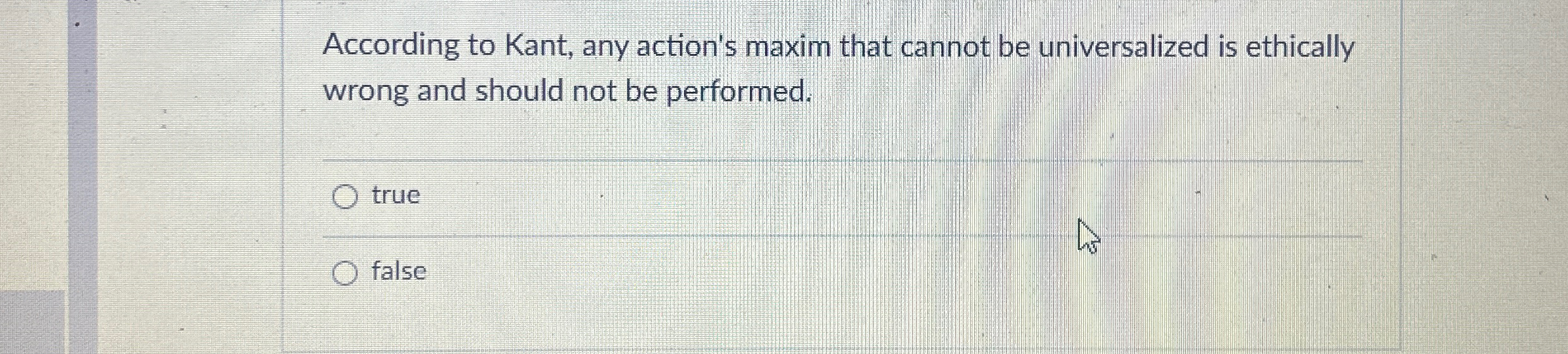 Solved According to Kant, any action's maxim that cannot be | Chegg.com