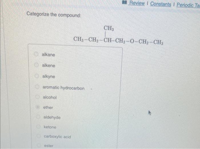 Categorize the compound:
alkane
alkene
alkyne
aromatic hydrocarbon
alcohol
ether
aldehyde
ketone
carboxylic acid