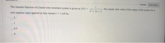Solved 1 pointsSew The transfer function of a linear time | Chegg.com