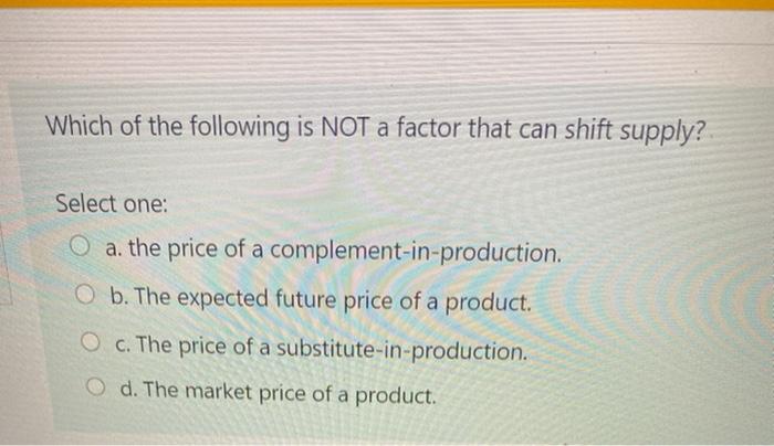 solved-which-of-the-following-is-not-a-factor-that-can-shift-chegg