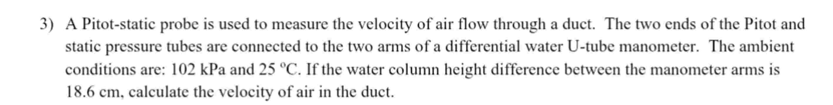 Measuring Pressure Using Manometer Solved 3) A Pitot-static probe is used to measure the | Chegg.com