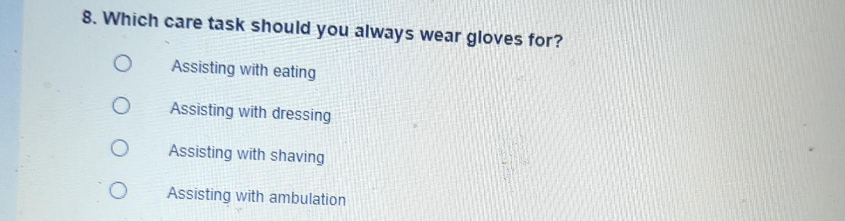 Solved Which care task should you always wear gloves | Chegg.com