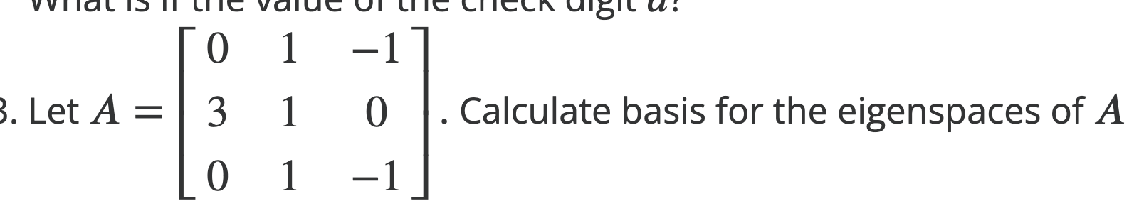Solved Let A=[01-131001-1]. ﻿Calculate basis for the | Chegg.com