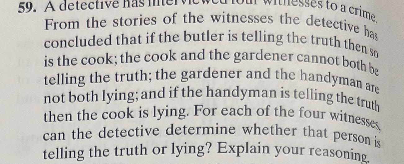 Solved A detective has me of the witnesses the do crime From | Chegg.com