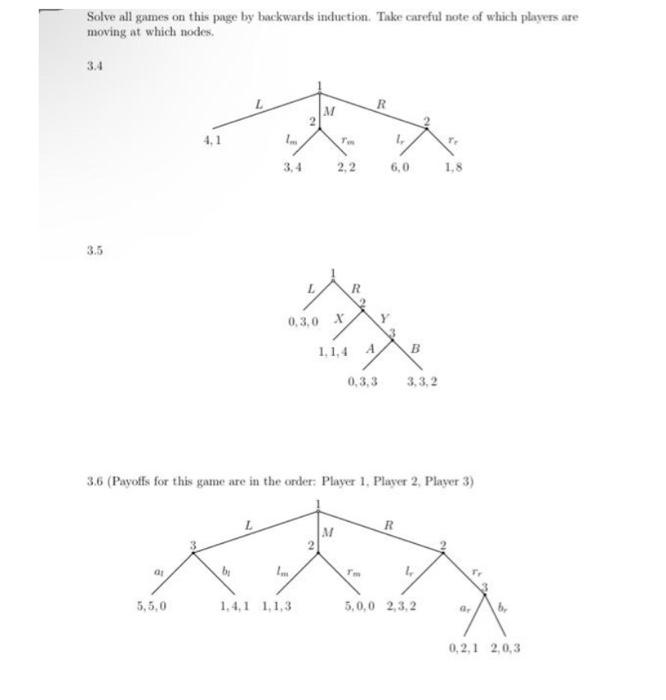 Solved Solve all games on this page by backwards induction. | Chegg.com