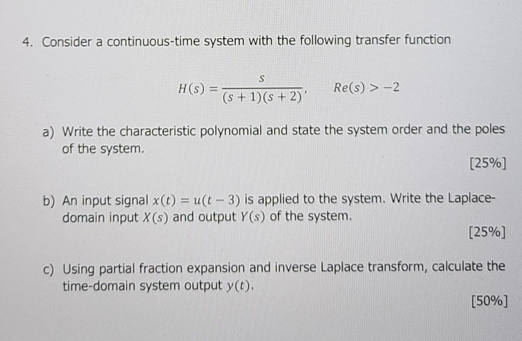 Solved 4. Consider a continuous-time system with the | Chegg.com