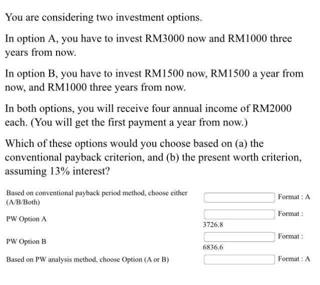 Solved You are considering two investment options. In option | Chegg.com