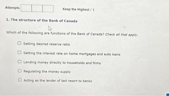 Solved 1. The Structure Of The Bank Of Canada Which Of The | Chegg.com