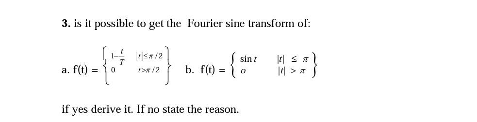 Solved 3. is it possible to get the Fourier sine transform | Chegg.com