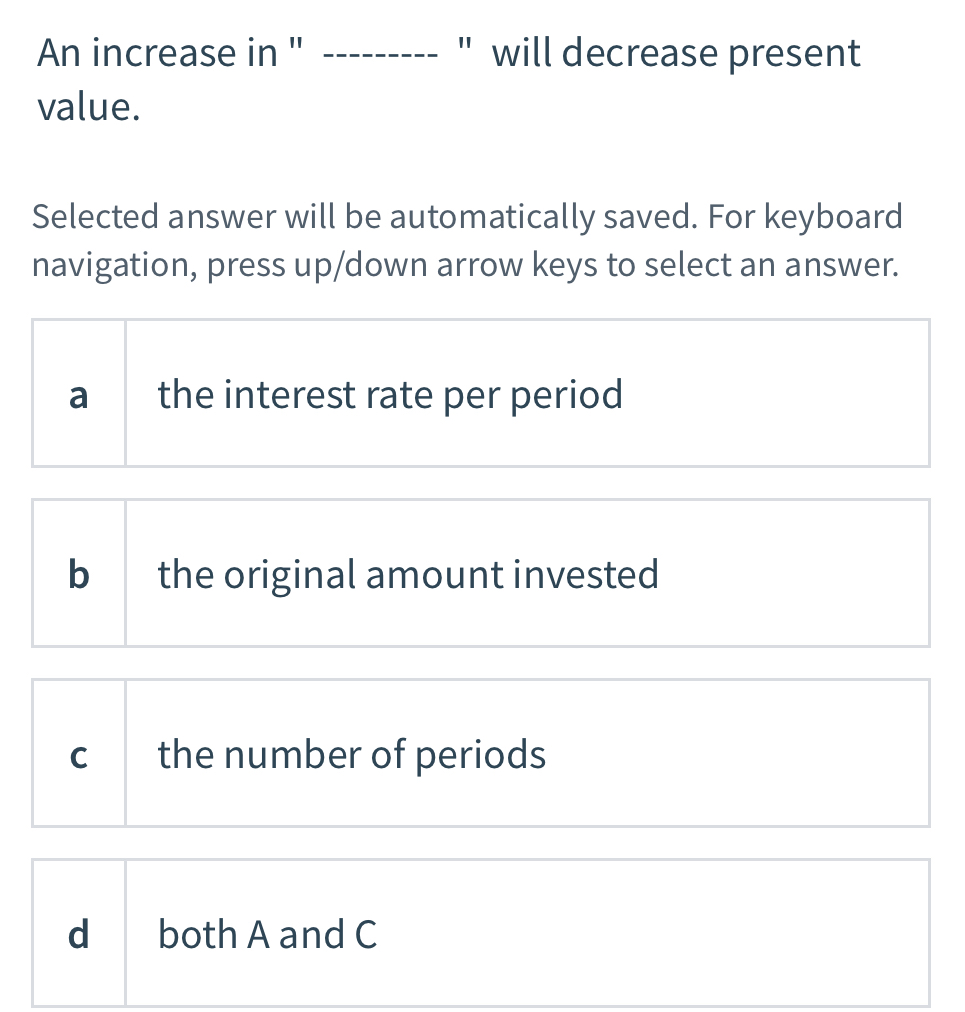 Solved An increase in "" ﻿will decrease present | Chegg.com