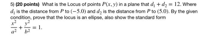 Solved 5) (20 points) What is the Locus of points P(x,y) in | Chegg.com