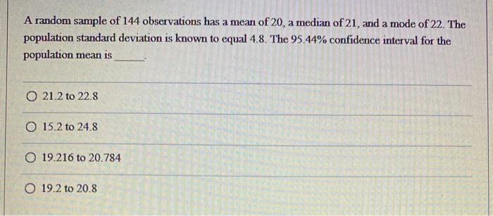 Solved A random sample of 144 observations has a mean of 20, | Chegg.com