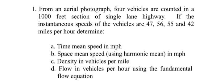 Solved 1. From an aerial photograph, four vehicles are | Chegg.com