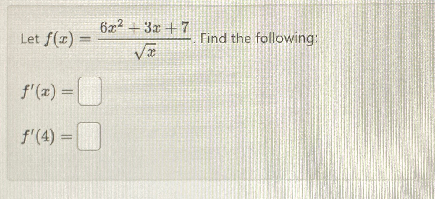 Solved Let F X 6x2 3x 7x2 ﻿find The Following F X F 4