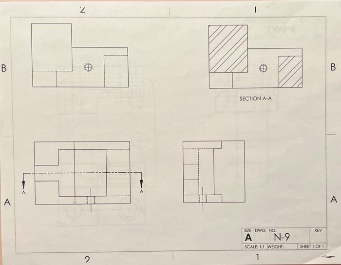 Solved 2. B B SECTION A-A I A A REV SIZE DWG. NO. А N-9 | Chegg.com