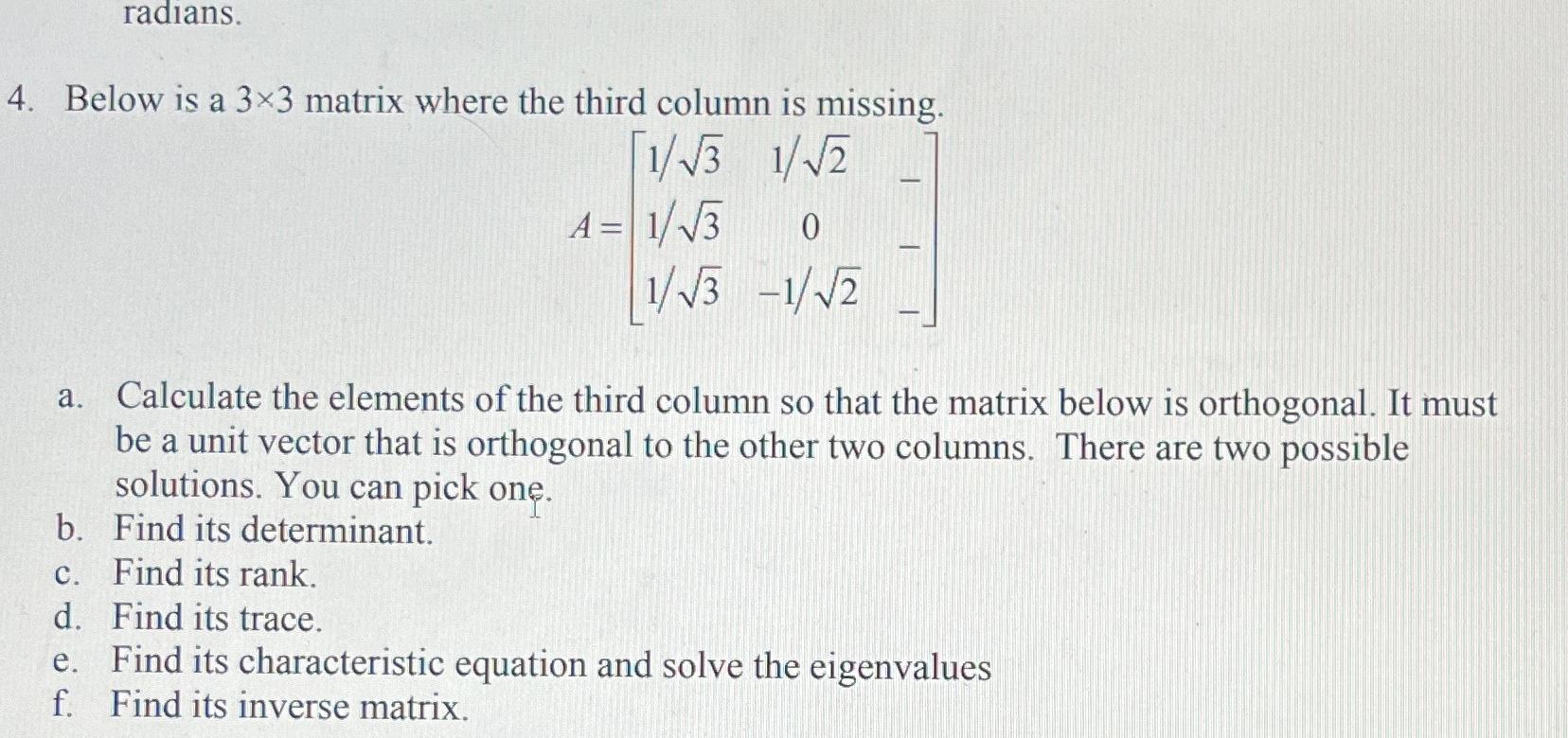 Solved 4. ﻿Below is a 3×3 ﻿matrix where the third column is | Chegg.com