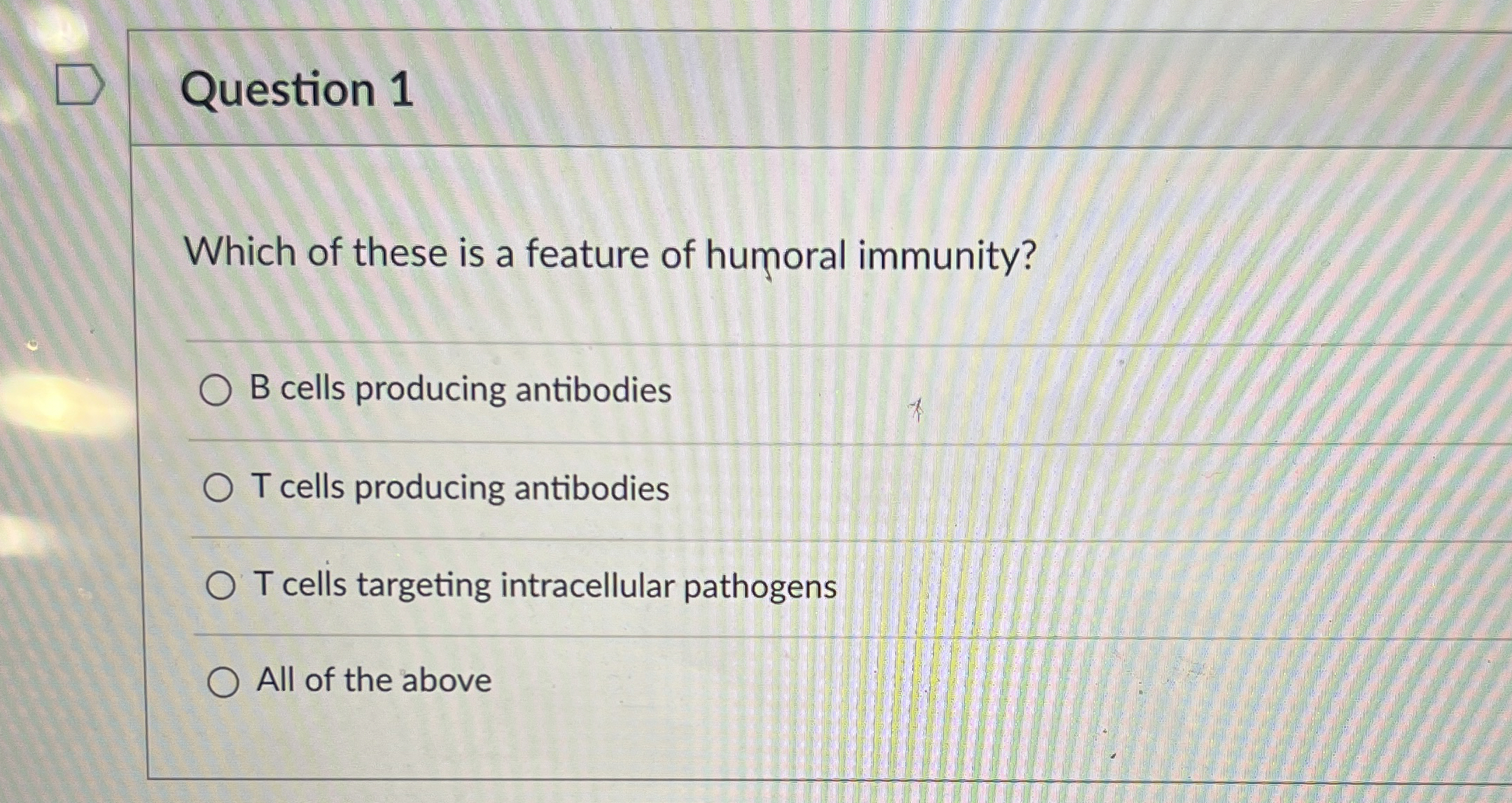 Solved Question 1Which of these is a feature of humoral | Chegg.com