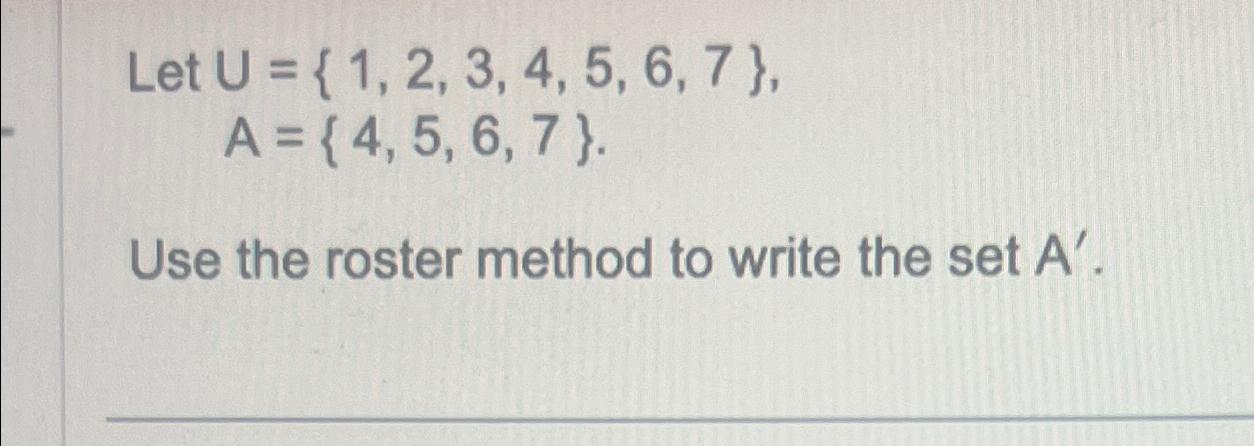 solved-letu-1-2-3-4-5-6-7-a-4-5-6-7-use-the-roster-method-chegg