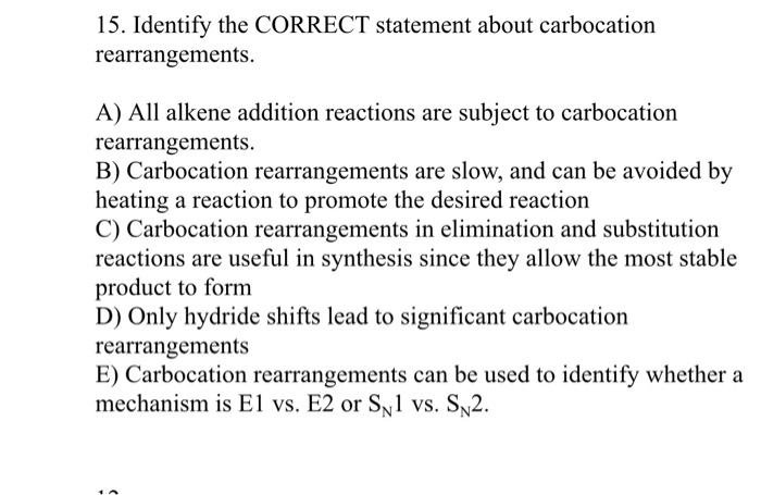 Solved 15 Identify The CORRECT Statement About Carbocation Chegg