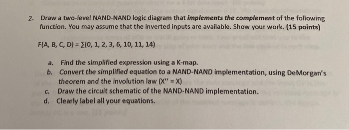 Solved 2. Draw a two-level NAND-NAND logic diagram that | Chegg.com