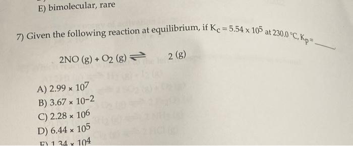 Solved 7) Given The Following Reaction At Equilibrium, If | Chegg.com