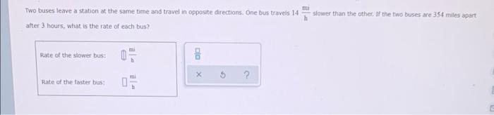 Solved Two buses leave a station at the same time and travel | Chegg.com