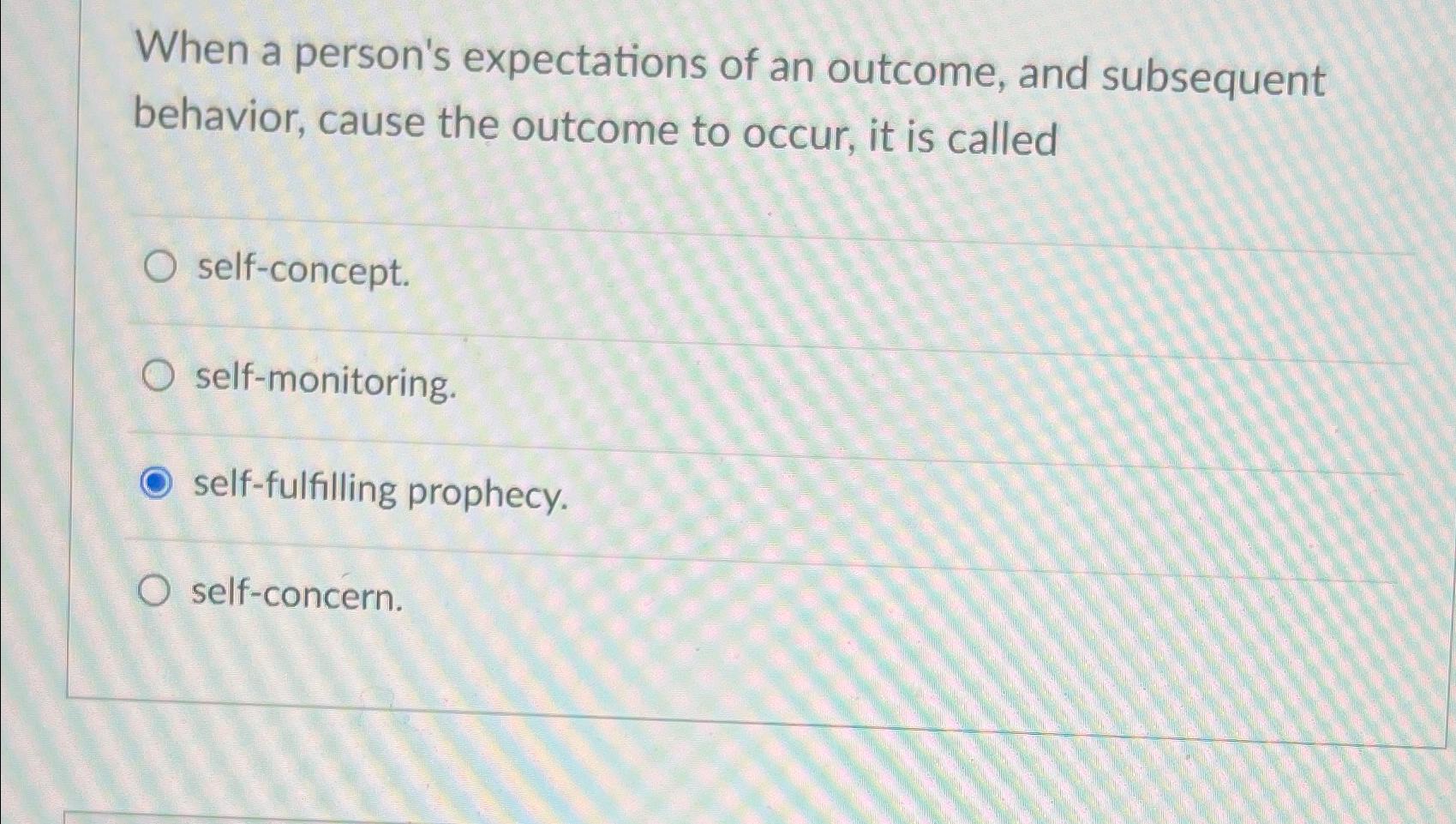 Solved When a person's expectations of an outcome, and | Chegg.com